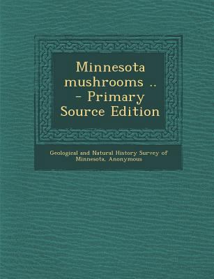Minnesota Mushrooms .. - Primary Source Edition 1294722034 Book Cover