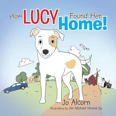 How Lucy Found Her Home! 1479731021 Book Cover