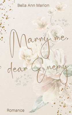 Marry Me, Dear Enemy [German] 3769399099 Book Cover