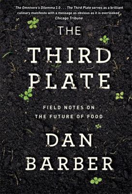 The Third Plate: Field Notes on the Future of Food 1408706504 Book Cover