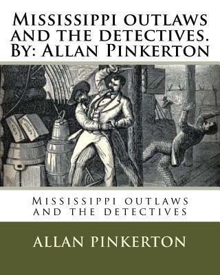 Mississippi outlaws and the detectives. By: All... 1535376708 Book Cover