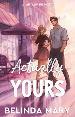 Actually Yours: A Sweet & Closed Door Romantic ... 0645694290 Book Cover