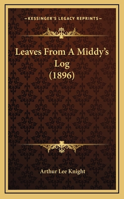 Leaves from a Middy's Log (1896) 1165018586 Book Cover