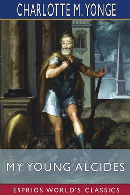 My Young Alcides (Esprios Classics): A Faded Ph... 1006468900 Book Cover