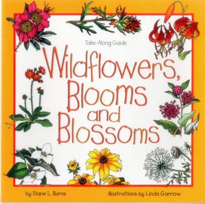 Wildflowers, Blooms & Blossoms 1559716428 Book Cover