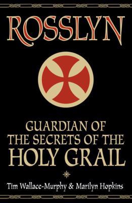 Rosslyn: Guardian of the Secrets of the Holy Grail 0007332076 Book Cover