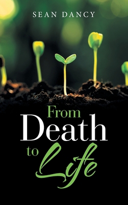 From Death to Life 1664226974 Book Cover
