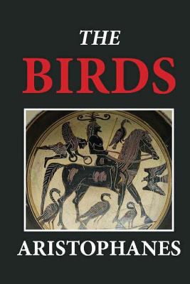 Aristophanes: The Birds 1481274384 Book Cover