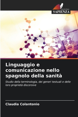 Linguaggio e comunicazione nello spagnolo della... [Italian] 6208029945 Book Cover