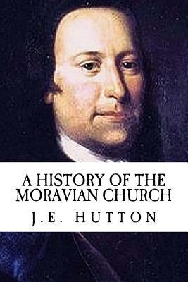 J.E. Hutton a History of the Moravian Church (R... 154320502X Book Cover