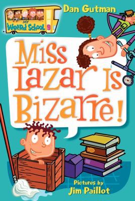 My Weird School #9: Miss Lazar Is Bizarre! 0060822252 Book Cover