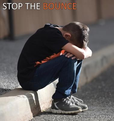 Stop the Bounce: A Child's Journey Through Fost... 0997727209 Book Cover