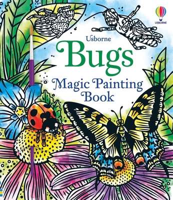 Magic Painting Bugs: 1 (Magic Painting Books) 1474986226 Book Cover