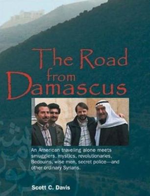 The Road from Damascus: A Journey Through Syria 1885942842 Book Cover