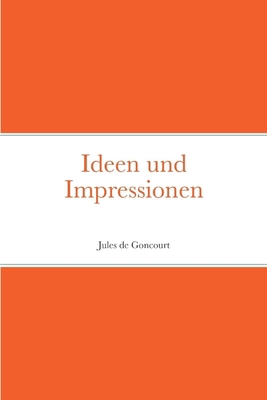 Ideen und Impressionen [German] 1471711145 Book Cover