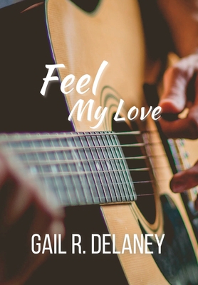 Feel My Love 1949705676 Book Cover
