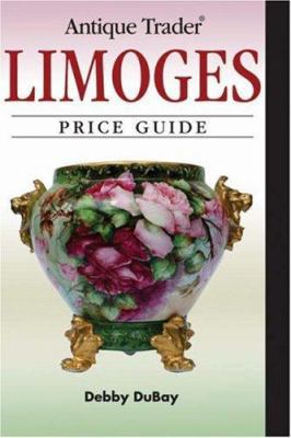 Antique Trader Limoges: Price Guide 0896894525 Book Cover