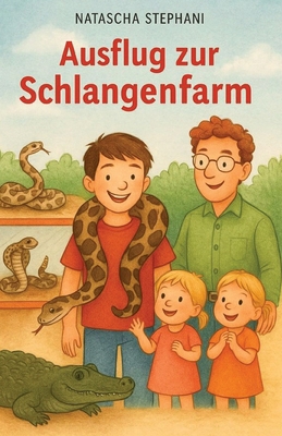 Ausflug zur Schlangenfarm [German] B0GG7QGGXP Book Cover