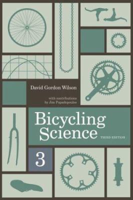 Bicycling Science, 3rd Edition 0262232375 Book Cover