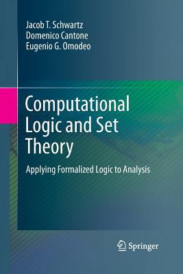 Computational Logic and Set Theory: Applying Fo... 1447160185 Book Cover