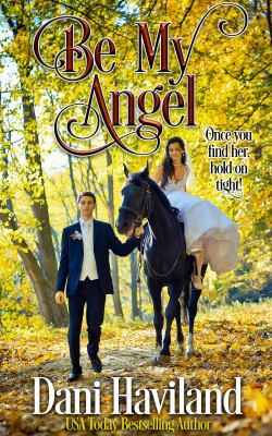 Be My Angel 194675224X Book Cover