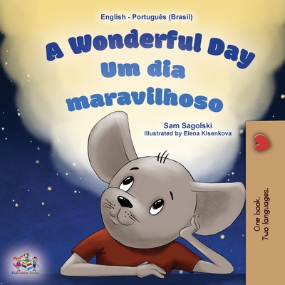 A Wonderful Day (English Portuguese Bilingual C... [Portuguese] [Large Print] 152596660X Book Cover