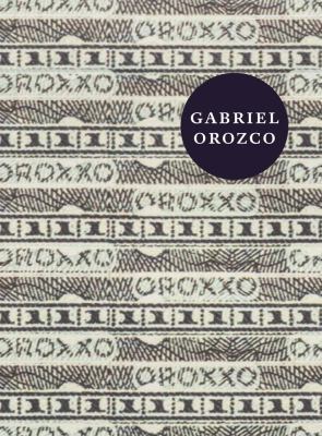 Gabriel Orozco: Oroxxo 3960982666 Book Cover