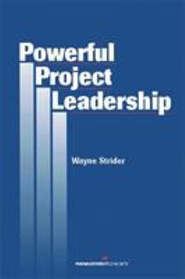 Powerful Project Leadership 1567261477 Book Cover