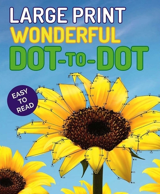 Large Print Wonderful Dot-To-Dot [Large Print] 1645178536 Book Cover