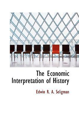 The Economic Interpretation of History 1110843607 Book Cover