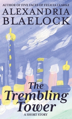 The Trembling Tower 1923083031 Book Cover