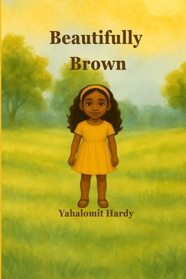 Beautifully Brown B0FM714HTG Book Cover