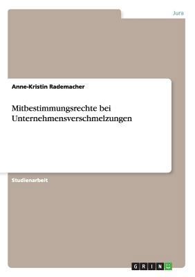 Mitbestimmungsrechte bei Unternehmensverschmelz... [German] 3656282196 Book Cover
