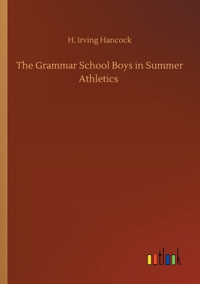 The Grammar School Boys in Summer Athletics 3752306718 Book Cover