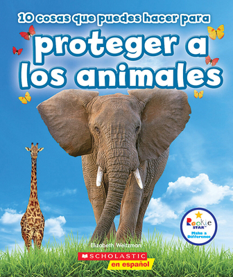 10 Cosas Que Puedes Hacer Para Proteger a Los A... [Spanish] 1338187783 Book Cover