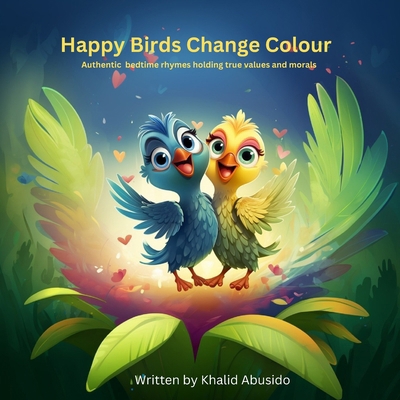 Happy Birds Change Colour B0CJXBHQSF Book Cover