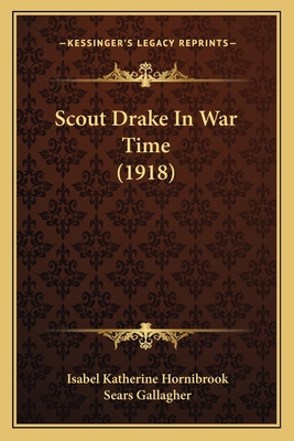 Scout Drake In War Time (1918) 1164916505 Book Cover