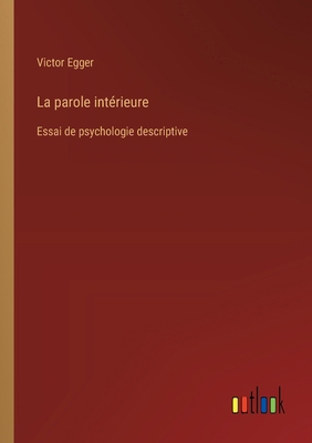 La parole intérieure: Essai de psychologie desc... [French] 3385022088 Book Cover