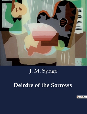 Deirdre of the Sorrows B0CZKLYVJC Book Cover