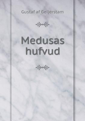 Medusas hufvud [Swedish] 5518936184 Book Cover