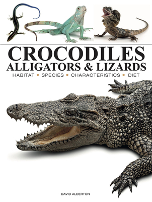 Crocodiles, Alligators & Lizards: From Black Ca... 1838866051 Book Cover
