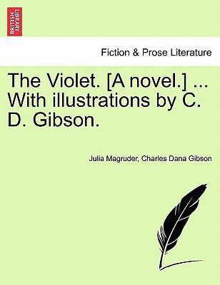 The Violet. [A Novel.] ... with Illustrations b... 1241208158 Book Cover