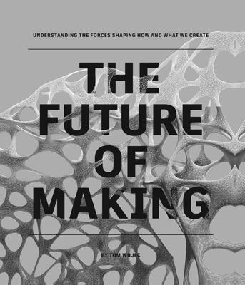 The Future of Making 1595910948 Book Cover