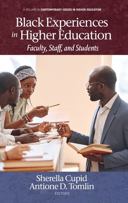 Black Experiences in Higher Education: Faculty,... B0BQCV7TFJ Book Cover