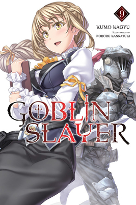 Goblin Slayer, Vol. 9 (Light Novel): Volume 9 197533180X Book Cover