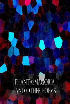 Phantasmagoria And Other Poems 1479217867 Book Cover