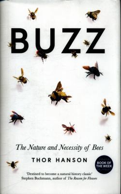 Buzz: The Nature and Necessity of Bees 1785783742 Book Cover