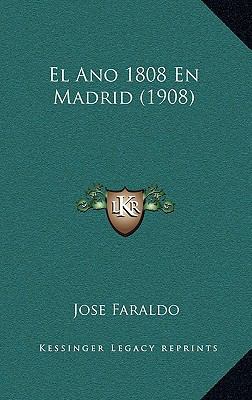 El Ano 1808 En Madrid (1908) [German] 1168373565 Book Cover