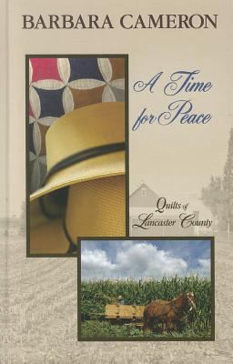 A Time for Peace (Quilts of Lancaster County, 3) [Large Print] 1410444759 Book Cover
