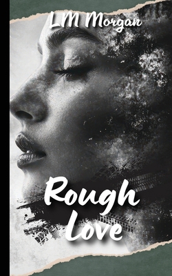 Rough Love 1918660212 Book Cover